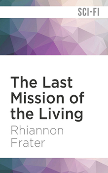 The Last Mission of the Living - Book #2 of the Last Bastion
