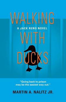 Paperback Walking with Ducks: A Jack Reno Novel Book