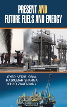 Hardcover Present and Future, Fuels and Energy Book