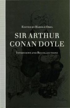 Hardcover Sir Arthur Conan Doyle: Interviews and Recollections Book