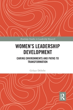 Paperback Women's Leadership Development: Caring Environments and Paths to Transformation Book