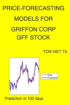 Paperback Price-Forecasting Models for Griffon Corp GFF Stock Book