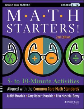 Paperback Math Starters: 5- to 10-Minute Activities Aligned with the Common Core Math Standards, Grades 6-12, 2nd Edition Book