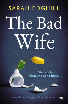 Paperback The Bad Wife: A totally absorbing pyschological suspense Book