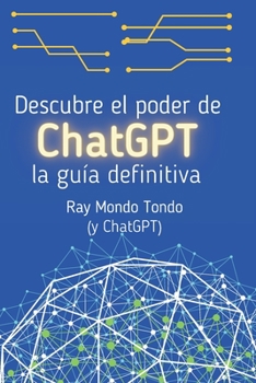 Paperback Descubre el poder de ChatGPT: la guía definitiva [Spanish] Book