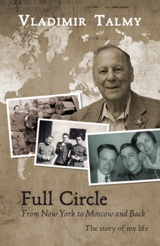 Paperback Full Circle: From New York to Moscow and Back Book