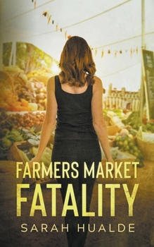 Farmers Market Fatality - Book #3 of the Honey Pot Mysteries