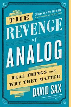 Paperback The Revenge of Analog: Real Things and Why They Matter Book