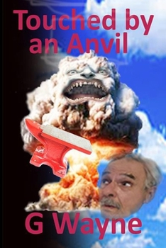 Touched by an Anvil