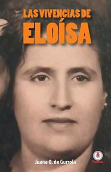 Paperback Las vivencias de Eloisa [Spanish] Book