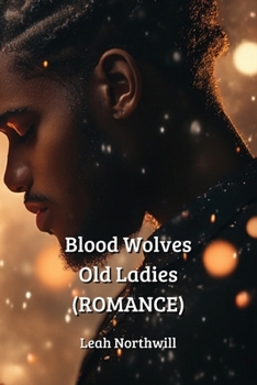Paperback Blood Wolves Old Ladies (ROMANCE) Book