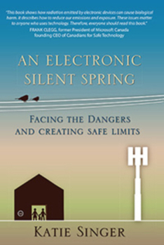 Paperback An Electronic Silent Spring: Facing the Dangers and Creating Safe Limits Book