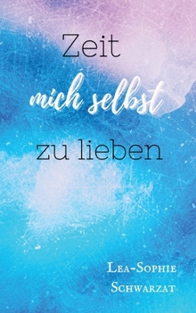 Hardcover Zeit mich selbst zu lieben [German] Book