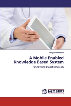 Paperback A Mobile Enabled Knowledge Based System Book