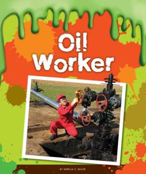 Oil Worker - Book  of the Gross Jobs