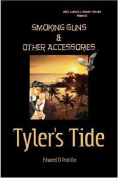 Smoking Guns & Other Accessories: Tyler's Tide