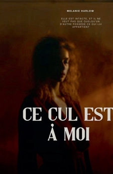 Ce cul est à moi (French Edition)