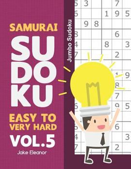 Paperback Samurai Sudoku Easy to Very Hard Vol.5: Jumbo Sudoku [Large Print] Book
