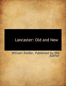 Paperback Lancaster: Old and New Book