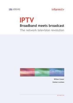 Paperback Iptv: Broadband Meets Broadcast - The Network Television Revolution Book