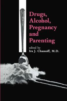 Paperback Drugs, Alcohol, Pregnancy and Parenting Book