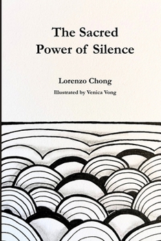 The Sacred Power of Silence: Tap into Stillness, Heal from Within, and Manifest the Life You Desire