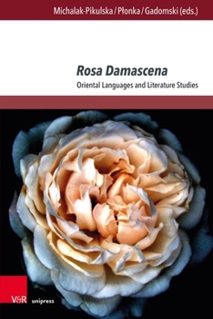 Rosa Damascena: Oriental Languages and Literature Studies