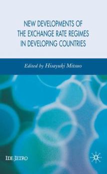 Hardcover New Developments of the Exchange Rate Regimes in Developing Countries Book