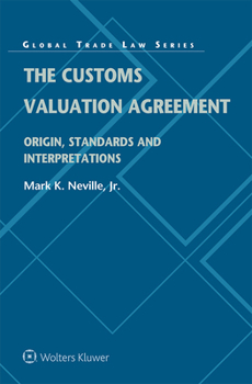 Hardcover The Customs Valuation Agreement: Origin, Standards and Interpretations Book