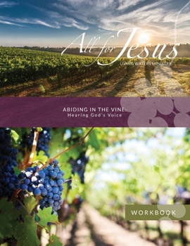 Paperback Abiding in the Vine - Hearing God's Voice - Workbook (& Leader Guide) Book