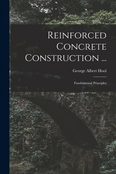 Paperback Reinforced Concrete Construction ...: Fundamental Principles Book