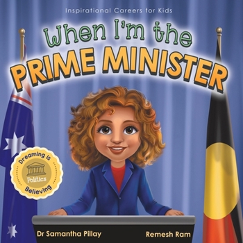 Paperback When I'm the Prime Minister: Dreaming is Believing: Politics Book