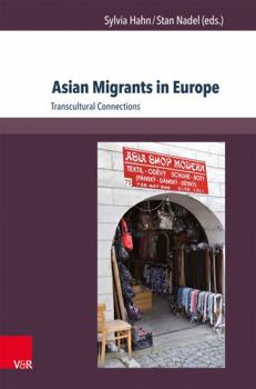 Paperback Asian Migrants in Europe: Transcultural Connections Book