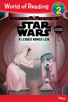 Paperback World of Reading Journey to Star Wars: The Last Jedi: A Leader Named Leia (Level 2 Reader): (Level 2) Book