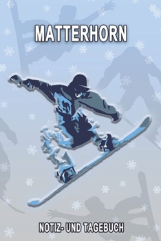 Paperback Matterhorn - Notiz- und Tagebuch: Winterurlaub in Matterhorn. Ideal f?r Skiurlaub, Winterurlaub oder Schneeurlaub. Mit vorgefertigten Seiten und freie [German] Book