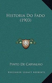 Paperback Historia Do Fado (1903) [Portuguese] Book