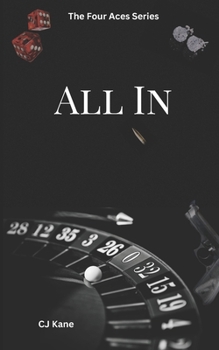 Paperback All In: A Billionaire, arranged marriage, Dark Romance. (The Four Aces Series) Book