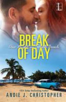 Break of Day - Book #3 of the One Night in South Beach