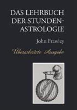 Paperback Das Lehrbuch der Stundenastrologie - Überarbeitete Ausgabe [German] Book