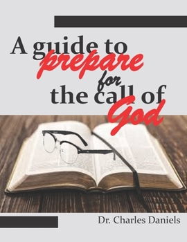 Paperback A guide to prepare for the call of God Book