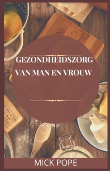 Paperback Gezondheidszorg van man en vrouw [Dutch] Book