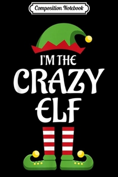 Paperback Composition Notebook: I'm The Cute Elf Christmas Group Matching Family Xmas Gift Journal/Notebook Blank Lined Ruled 6x9 100 Pages Book