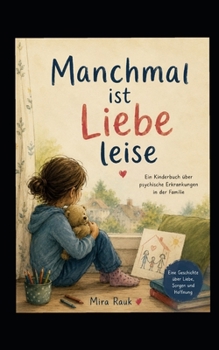 Manchmal ist Liebe leiser (German Edition)