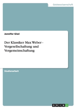 Paperback Der Klassiker Max Weber - Vergesellschaftung und Vergemeinschaftung [German] Book