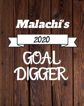 Paperback Malachi's 2020 Goal Digger: 2020 New Year Planner Goal Journal Gift for Malachi / Notebook / Diary / Unique Greeting Card Alternative Book