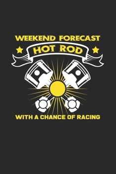 Paperback Weekend forecast hot rod: 6x9 HotRods - lined - ruled paper - notebook - notes Book