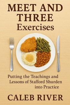 Paperback MEET AND THREE Exercises: Putting the Teachings and Lessons of Stafford Shurden into Practice Book