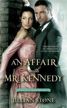 An Affair with Mr. Kennedy - Book #1 of the Gentlemen of Scotland Yard