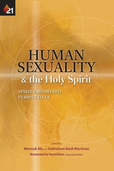 Paperback Human Sexuality and the Holy Spirit: Spirit-Empowered Perspectives Book