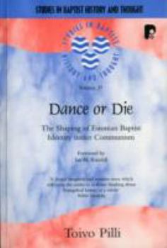 Dance or Die: The Shaping of Estonian Baptist Identity Under Communism